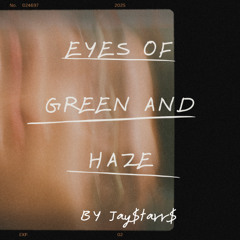 Eyes of Green and Haze