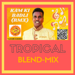 Rakesh Yankaran - Kam Ki Badli (FMS Tropical Mix)