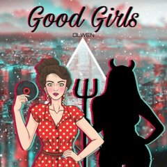 GOOD GIRLS (ØLWEN REMIX)