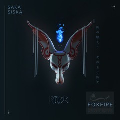 FOXFIRE w/ SISKA