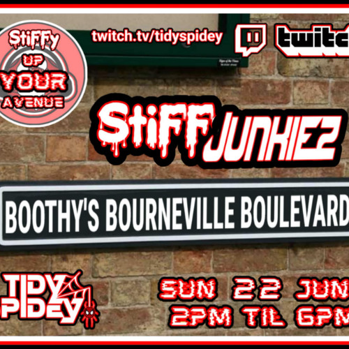 Stiffy Up Your Avenue - Boothy's Bournevile Boulevard - a StiffJunkiez special Hard House Twitch stream