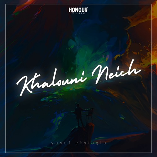 Yusuf Ekşioğlu - Khalouni Neich