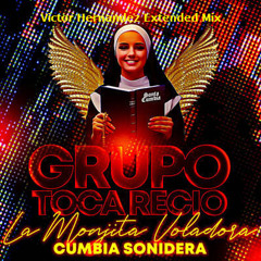 Grupo Toca Recio - La Monjita Voladora (Victor Hernandez Extended Mix)