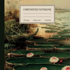 PDF KINDLE DOWNLOAD Composition Notebook College Ruled: Vintage Botani