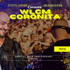 Steve Judge & Miamisoul -  Wlcm Coronita (special 10th anniversary intro)