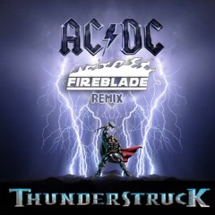AC/DC - Thunderstruck (FIREBLADE Remix) ***HARD STLYE / CLICK BUY = FREE DOWNLOAD***