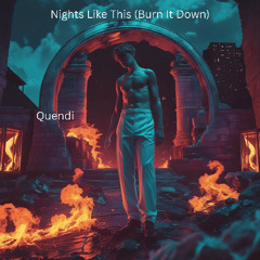 Nights Like This (Burn It Down)