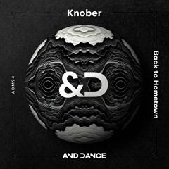 Knober - Back To Hometown (Original Mix)