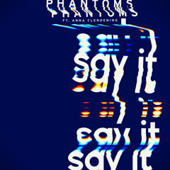 Say It (feat. Anna Clendening)