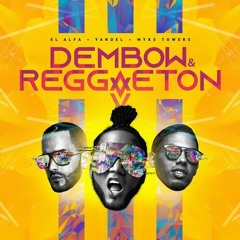 El Alfa Ft. Yandel y Myke Towers - Dembow y Reggaeton (Dimelo Isi Tik Tok Edit) [FREE DOWNLOAD]