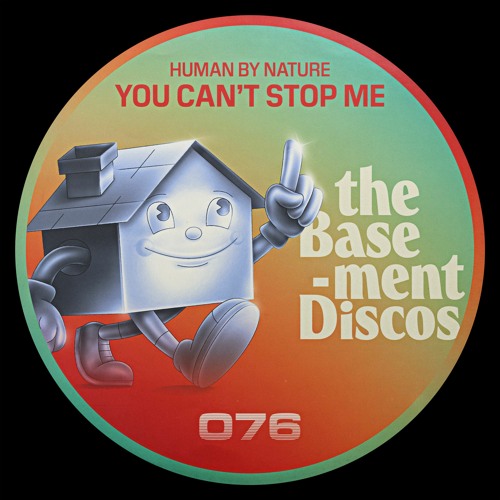 PREMIERE: Human By Nature - Even You Cant Stop Me Bby [theBasement Discos]