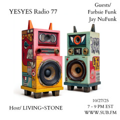 YESYES Radio 77 Featuring Farbie Funk & Jay NuFunk