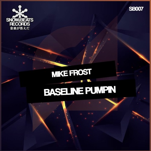 Mike Frost - Baseline Pumpin (Mainstage Techno Mix)