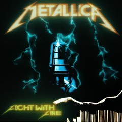 Metallica - Fight Fire With Fire [NN Edit]