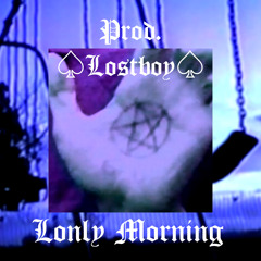 Lonly Morning - Emo Trap Type Beat