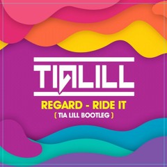 Regard - Ride It (Tia Lill Bootleg)