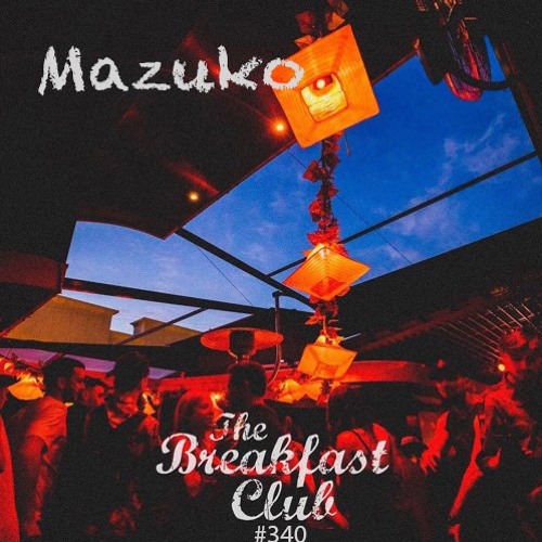 Mazuko @ Breakfast Club #340 (Monday 7:30pm-9:30pm) - Melbourne 23 Jan 2023