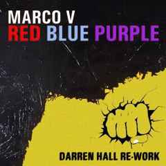 Marco V - Red Blue Purple (Darren Hall Rework) (FREE DOWNLOAD)