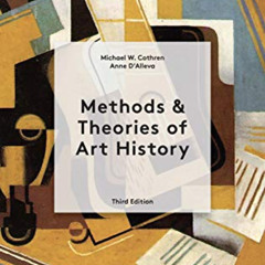 ACCESS PDF 🗸 Methods and Theories of Art History by  Michael Cothren &  Anne D'Allev