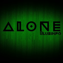 Alone - Blueinfo (Not Finished)
