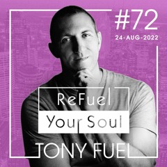 ReFuel Your Soul #72 Deep and Soulful House - Aug 22, 2022