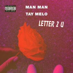 manman x tay melo - letter 2 u