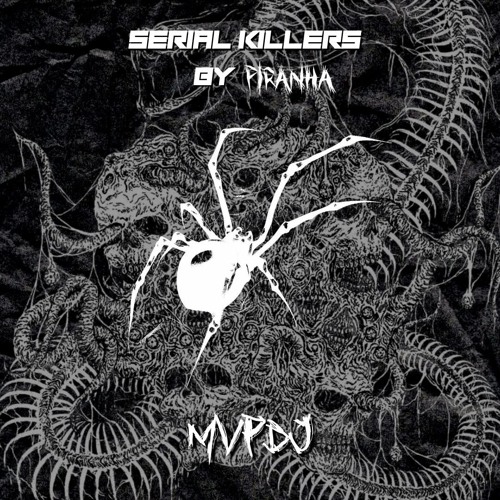 SERIAL KILLERS 014: MVPDJ