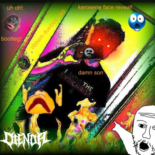 KEROSENE - UH OH (DIENDA BOOTLEG) [FREE]