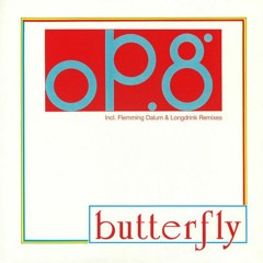 Op.8 - Butterfly (Longdrink Rmx)