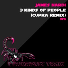 James Nardi - 3 Kinds Of People (Cupra Remix)(Scorpion Trax)
