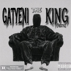GATYENI THE KING [Freestyle]