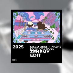 Disco Lines, Tinashe - No Broke Boys (Zenemy Edit)