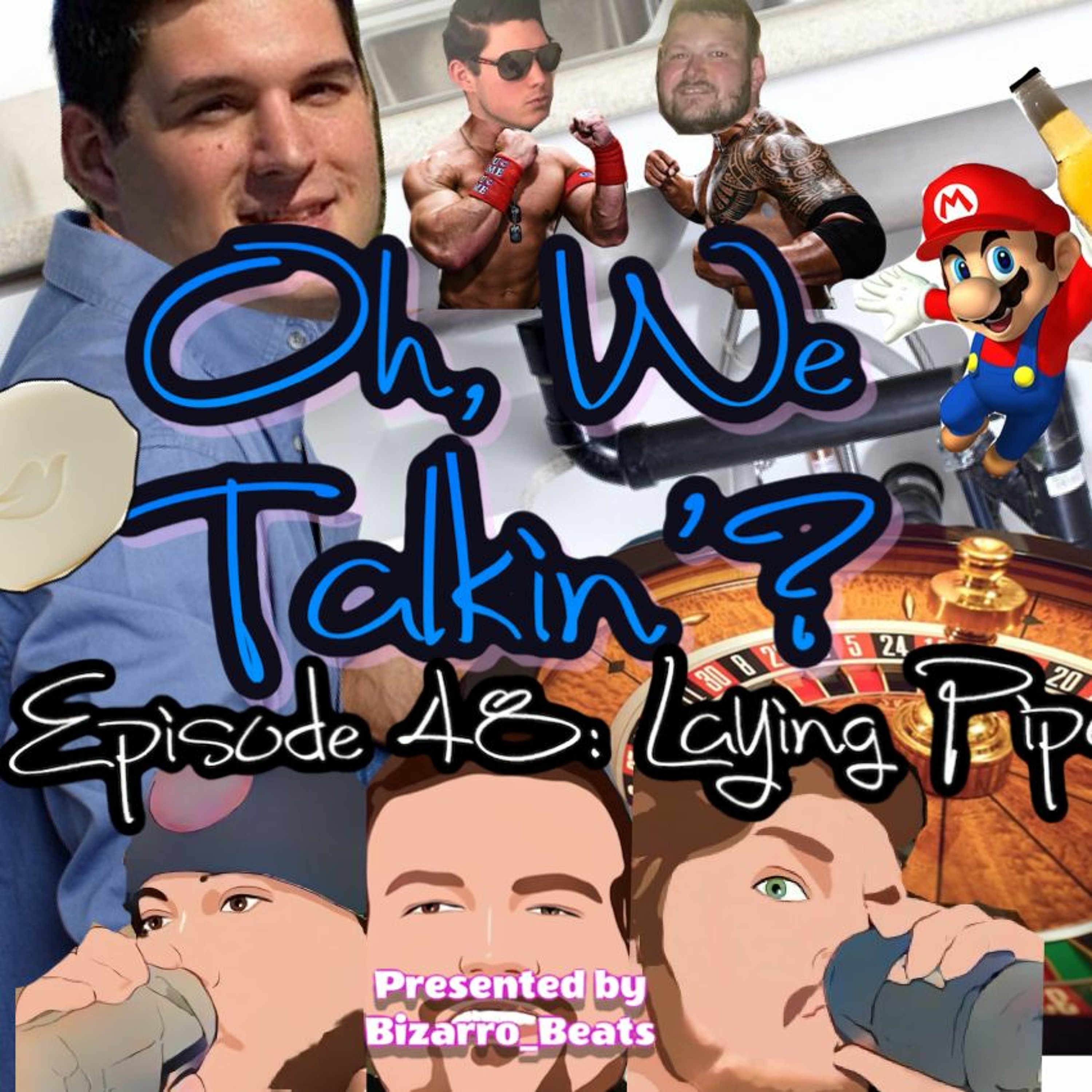 Ep. 48: Laying Pipe - Feat. MeLLLo episode artwork