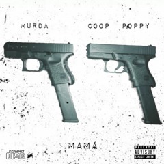 Murda X Coop Poppy-MAMA (Prod. by VICI)