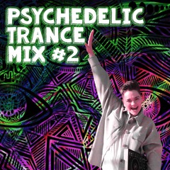 Psychedelic Trance Mix #2