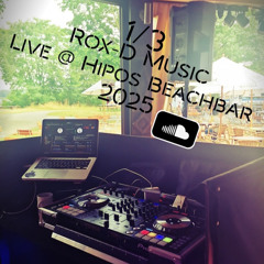 Rox-D Live @ Hipos Beachbar 2025 Part1/3