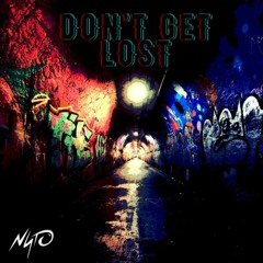 Nyto - Don't Get Lost