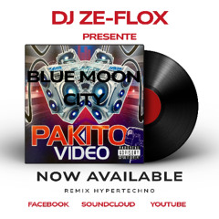 DJ ZE-FLOX REMIX HyperTechno Pakito Blue Moon City