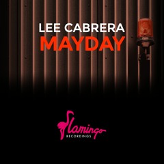OUT NOW: Lee Cabrera - MayDay