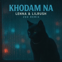 Khodam na (Zed Remix) – Lilrush & Lenna