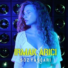 Irmak Arıcı - Söz Yaşları (DJKARACA REMIX)2021