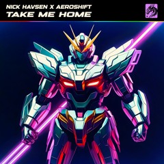 Nick Havsen x Aeroshift - Take Me Home (Radio Edit)