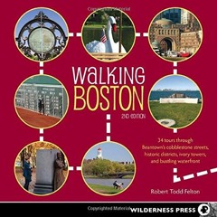 [VIEW] PDF 📂 Walking Boston: 34 Tours Through Beantown's Cobblestone Streets, Histor