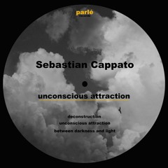 Sebastian Cappato - unconscious attraction