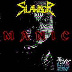 Slawder - Manic [TDC Release] 🤢📼