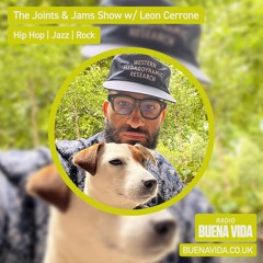 The Joints & Jams Show w/ Leon Cerrone - Radio Buena Vida 17.06.23