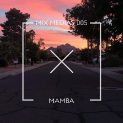 MIX MEDIAS 005 - MAMBA