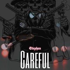 Careful