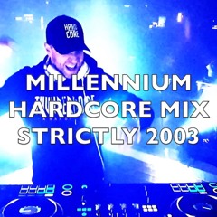 Millennium Hardcore | Strictly 2003 | Mix 349