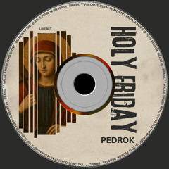 PedroK @ Holy Friday 18/04